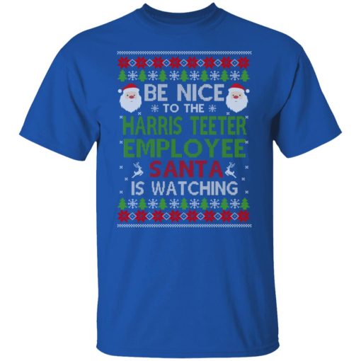 Be Nice To The Harris Teeter Employee Santa Is Watching Christmas Shirts, Hoodies, Long Sleeve 10