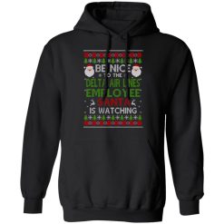 Be Nice To The Delta Air Lines Employee Santa Is Watching Christmas Shirts, Hoodies, Long Sleeve 15