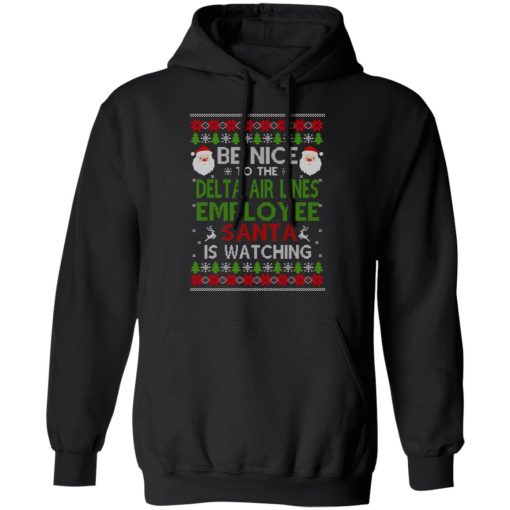 Be Nice To The Delta Air Lines Employee Santa Is Watching Christmas Shirts, Hoodies, Long Sleeve 3