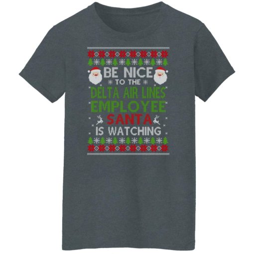 Be Nice To The Delta Air Lines Employee Santa Is Watching Christmas Shirts, Hoodies, Long Sleeve 12