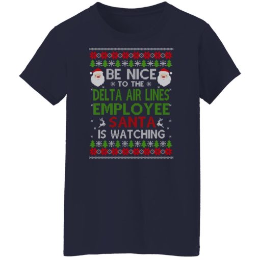 Be Nice To The Delta Air Lines Employee Santa Is Watching Christmas Shirts, Hoodies, Long Sleeve 13