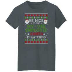 Be Nice To The Hy-Vee Employee Santa Is Watching Christmas Shirts, Hoodies, Long Sleeve 33