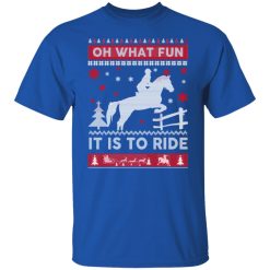 Horse Christmas Oh What Fun It Is To Ride Shirts, Hoodies, Long Sleeve 29
