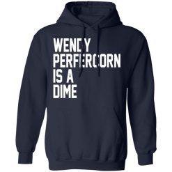 Wendy Peffercorn Is A Dime Shirts, Hoodies, Long Sleeve 17