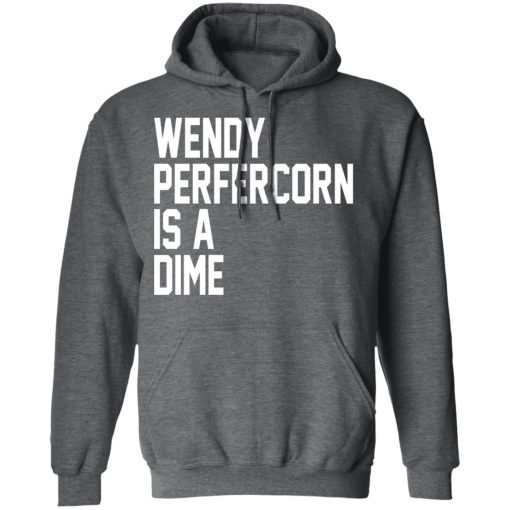 Wendy Peffercorn Is A Dime Shirts, Hoodies, Long Sleeve 5