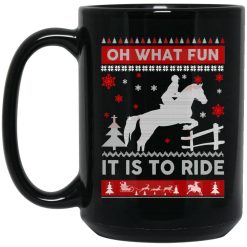 Horse Christmas Oh What Fun It Is To Ride Mug 4