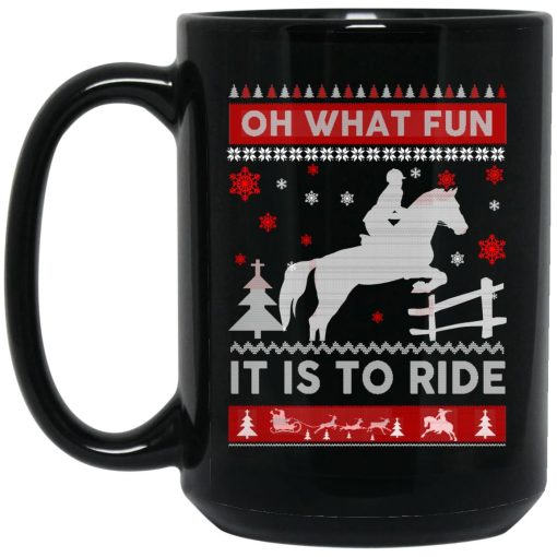 Horse Christmas Oh What Fun It Is To Ride Mug 3