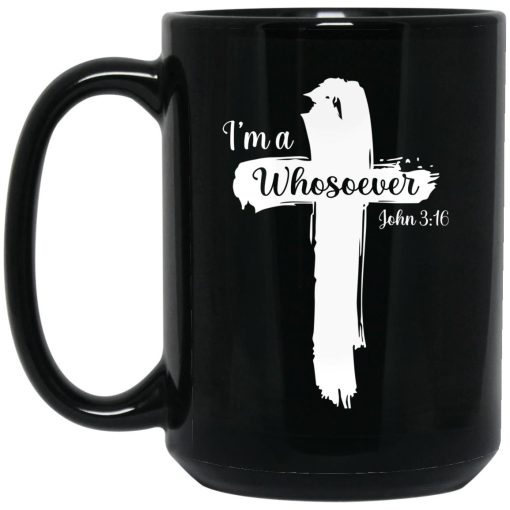 I'm A Whosoever John 3:16 Mug 3
