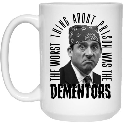 The Worst Thing About Prison Was the Dementors Mug 3