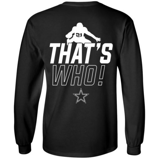 Zeke Who That's Who Ezekiel Elliott Dallas Cowboys Shirts, Hoodies, Long Sleeve 3