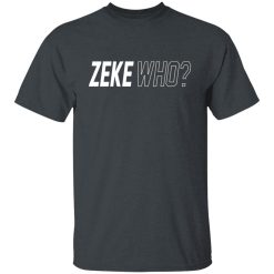 Zeke Who That's Who Ezekiel Elliott Dallas Cowboys Shirts, Hoodies, Long Sleeve 60