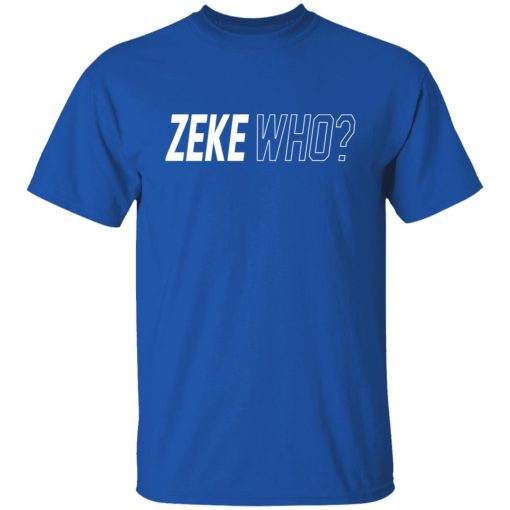 Zeke Who That's Who Ezekiel Elliott Dallas Cowboys Shirts, Hoodies, Long Sleeve 26