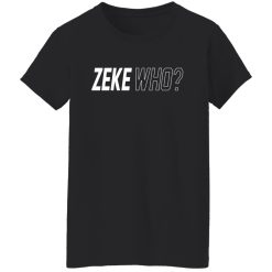 Zeke Who That's Who Ezekiel Elliott Dallas Cowboys Shirts, Hoodies, Long Sleeve 48