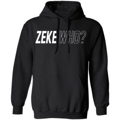 Zeke Who That's Who Ezekiel Elliott Dallas Cowboys Shirts, Hoodies, Long Sleeve 24