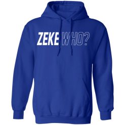 Zeke Who That's Who Ezekiel Elliott Dallas Cowboys Shirts, Hoodies, Long Sleeve 52