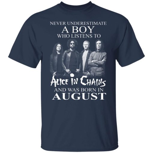 A Boy Who Listens To Alice In Chains And Was Born In August Shirts, Hoodies, Long Sleeve 9