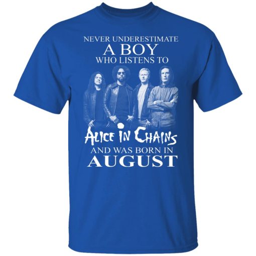 A Boy Who Listens To Alice In Chains And Was Born In August Shirts, Hoodies, Long Sleeve 10