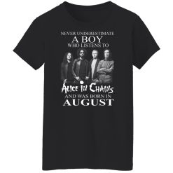 A Boy Who Listens To Alice In Chains And Was Born In August Shirts, Hoodies, Long Sleeve 31