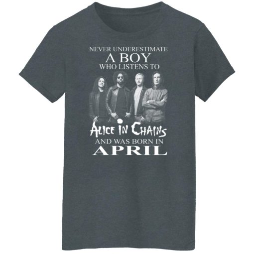 A Boy Who Listens To Alice In Chains And Was Born In April Shirts, Hoodies, Long Sleeve 22