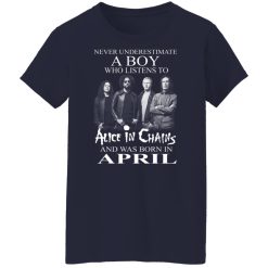A Boy Who Listens To Alice In Chains And Was Born In April Shirts, Hoodies, Long Sleeve 35