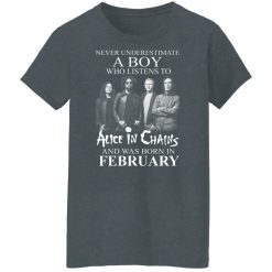 A Boy Who Listens To Alice In Chains And Was Born In February Shirts, Hoodies, Long Sleeve 46