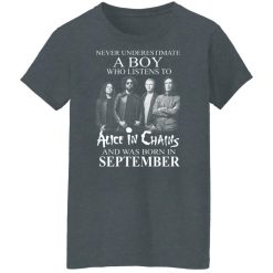 A Boy Who Listens To Alice In Chains And Was Born In September Shirts, Hoodies, Long Sleeve 33