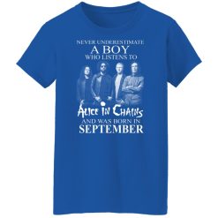 A Boy Who Listens To Alice In Chains And Was Born In September Shirts, Hoodies, Long Sleeve 37