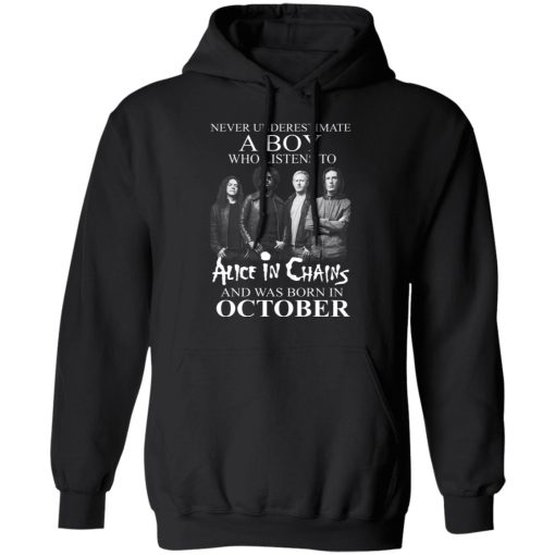 A Boy Who Listens To Alice In Chains And Was Born In October Shirts, Hoodies, Long Sleeve 4