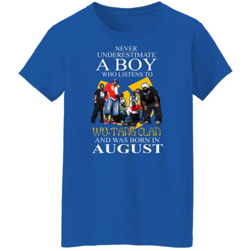 A Boy Who Listens To Wu-Tang Clan And Was Born In August Shirts, Hoodies, Long Sleeve 14