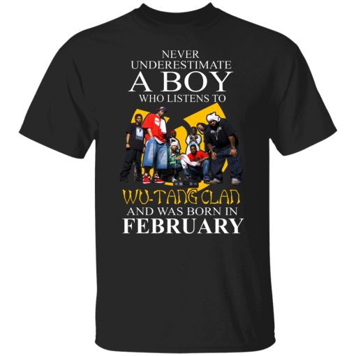 A Boy Who Listens To Wu-Tang Clan And Was Born In February Shirts, Hoodies, Long Sleeve 7