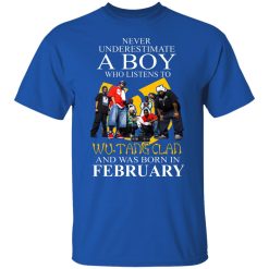 A Boy Who Listens To Wu-Tang Clan And Was Born In February Shirts, Hoodies, Long Sleeve 29