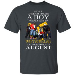 A Boy Who Listens To Wu-Tang Clan And Was Born In August Shirts, Hoodies, Long Sleeve 25