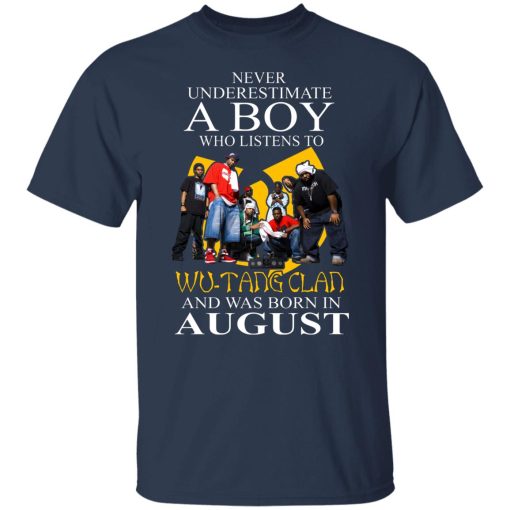 A Boy Who Listens To Wu-Tang Clan And Was Born In August Shirts, Hoodies, Long Sleeve 9