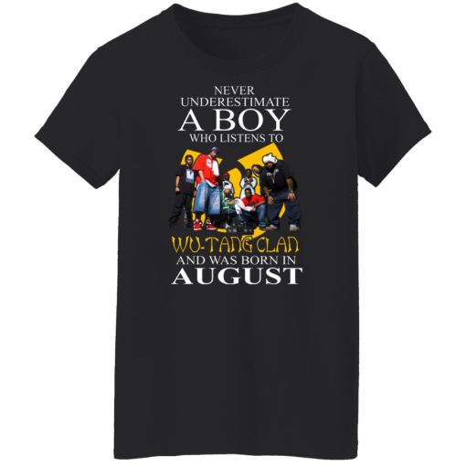 A Boy Who Listens To Wu-Tang Clan And Was Born In August Shirts, Hoodies, Long Sleeve 11