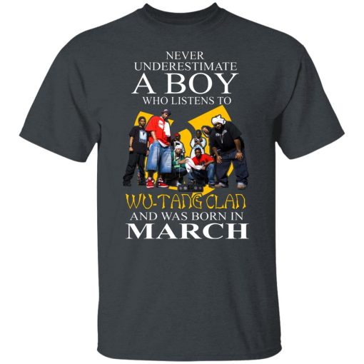 A Boy Who Listens To Wu-Tang Clan And Was Born In March Shirts, Hoodies, Long Sleeve 8
