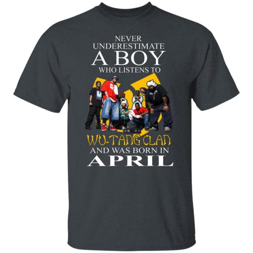A Boy Who Listens To Wu-Tang Clan And Was Born In April Shirts, Hoodies, Long Sleeve 8