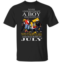A Boy Who Listens To Wu-Tang Clan And Was Born In July Shirts, Hoodies, Long Sleeve 36