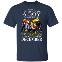 A Boy Who Listens To Wu-Tang Clan And Was Born In December Shirts, Hoodies, Long Sleeve 27