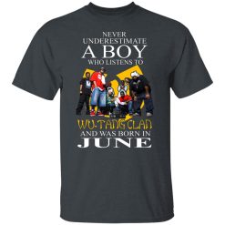 A Boy Who Listens To Wu-Tang Clan And Was Born In June Shirts, Hoodies, Long Sleeve 25