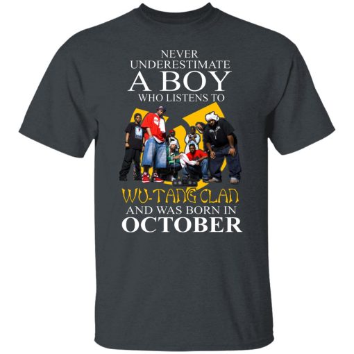 A Boy Who Listens To Wu-Tang Clan And Was Born In October Shirts, Hoodies, Long Sleeve 14
