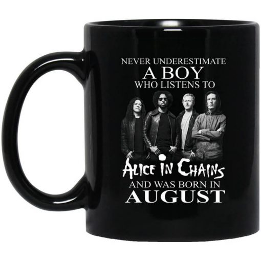 A Boy Who Listens To Alice In Chains And Was Born In August Mug