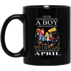 A Boy Who Listens To Wu-Tang Clan And Was Born In April Mug