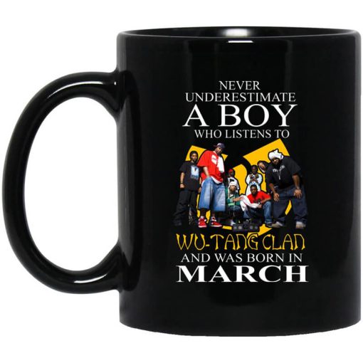 A Boy Who Listens To Wu-Tang Clan And Was Born In March Mug
