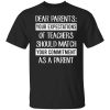 Dear Parents Your Expectations Of Teachers Should Match Your Commitment As A Parent Shirt