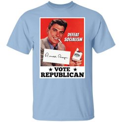 Defeat Socialism Vote Republican Ronald Reagan Shirt