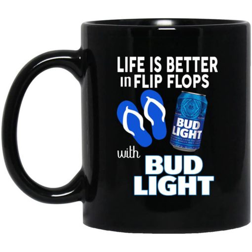 Life Is Better In Flip Flops With Bud Light Mug