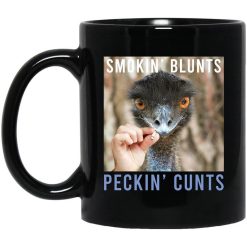 Smokin' Blunts Peckin' Cunts Mug