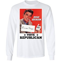 Defeat Socialism Vote Republican Ronald Reagan Shirts, Hoodies, Long Sleeve 14