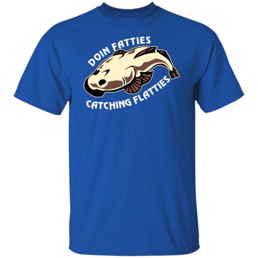 Doing Fatties Catching Flatties Shirts, Hoodies, Long Sleeve 18