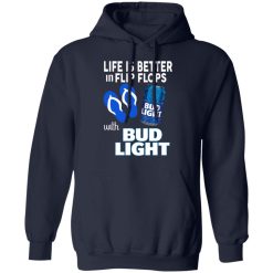 Life Is Better In Flip Flops With Bud Light Shirts, Hoodies, Long Sleeve 17